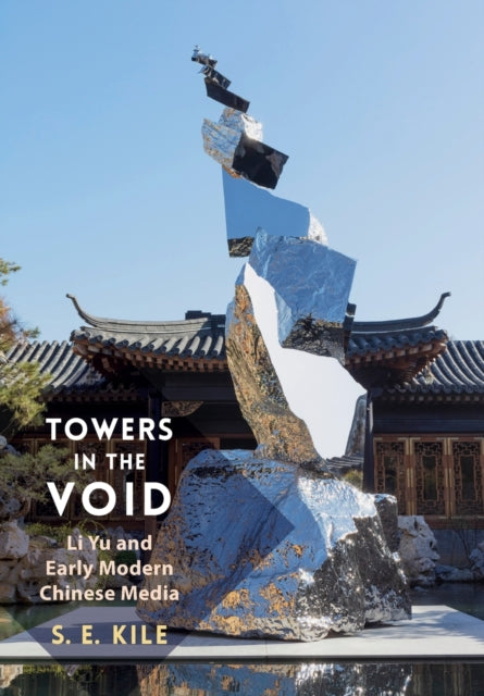 Towers in the Void: Li Yu and Early Modern Chinese Media