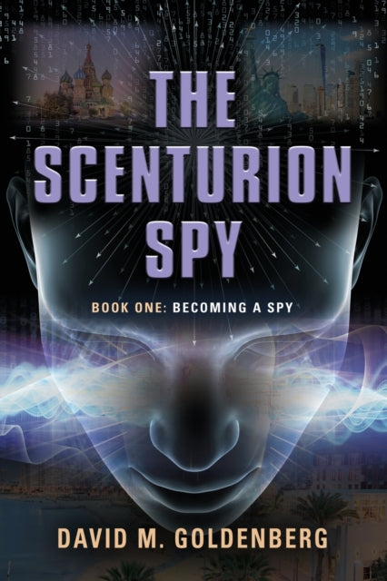 The Scenturion Spy: Book One - Becoming a Spy