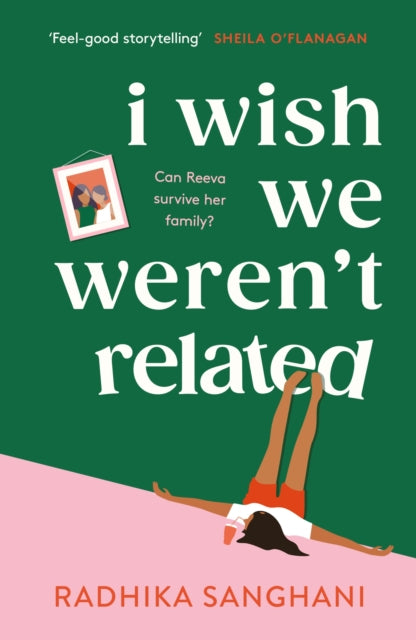 I Wish We Weren't Related: A hilarious novel about who we become when we go back to our family home