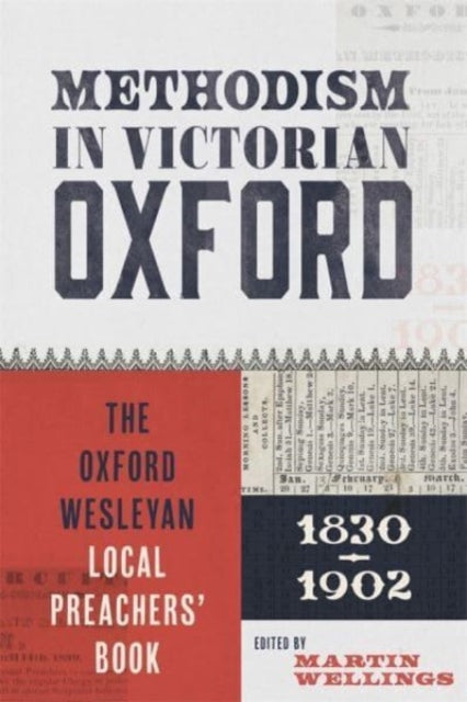 Methodism in Victorian Oxford: The Oxford Wesleyan Local Preachers' Book 1830-1902