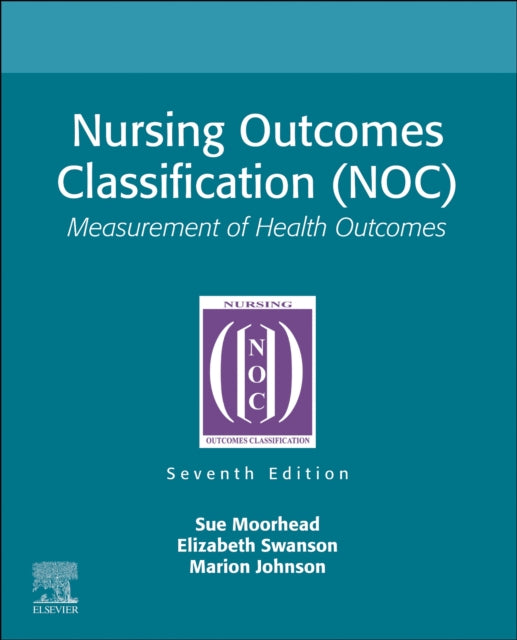 Nursing Outcomes Classification (NOC): Measurement of Health Outcomes