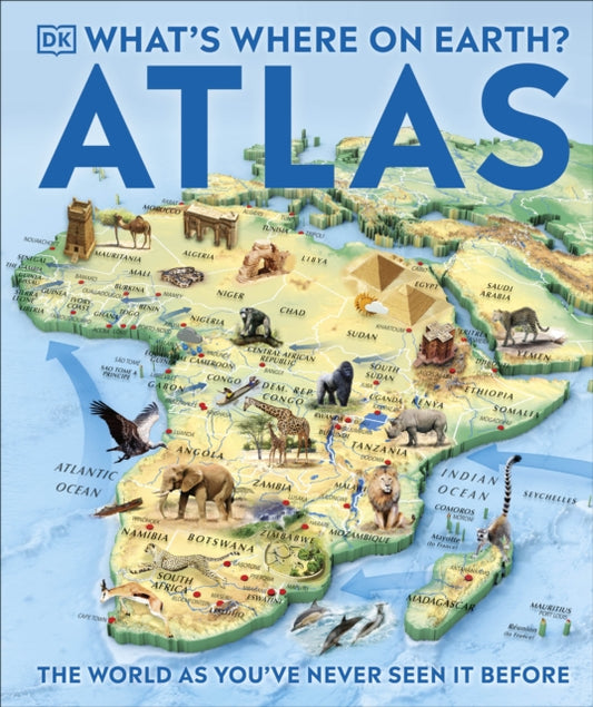 What's Where on Earth? Atlas: The World as You've Never Seen It Before!