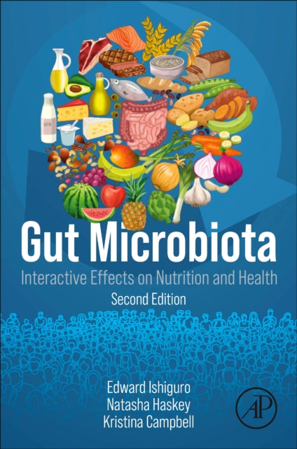 Gut Microbiota: Interactive Effects on Nutrition and Health