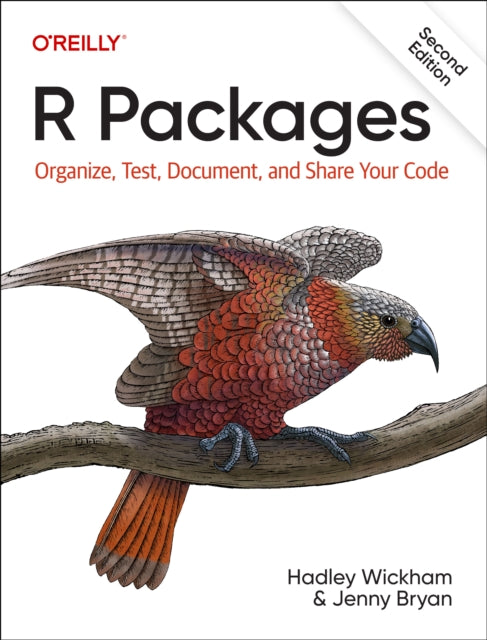 R Packages: Organize, Test, Document, and Share Your Code