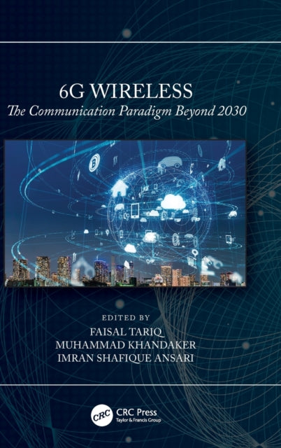 6G Wireless: The Communication Paradigm Beyond 2030