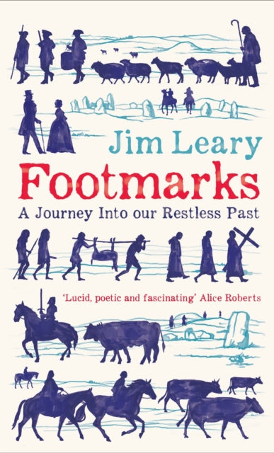 Footmarks: A Journey Into our Restless Past