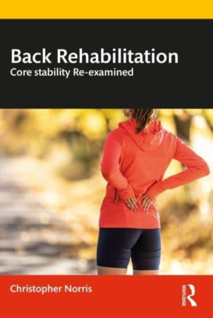 Back Rehabilitation: Core Stability Re-examined