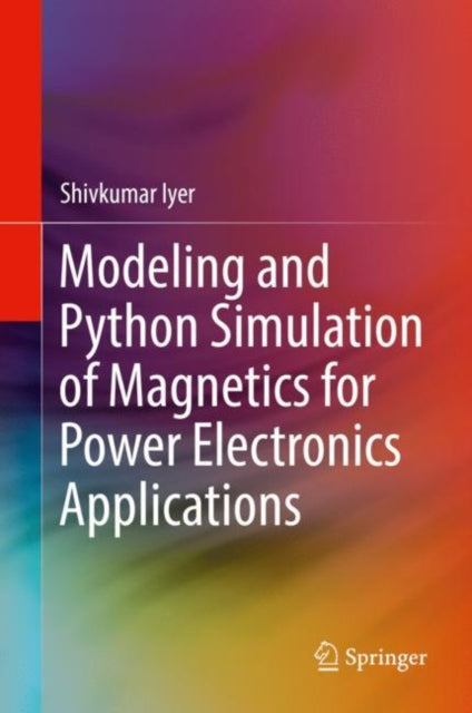 Modeling and Python Simulation of Magnetics for Power Electronics Applications