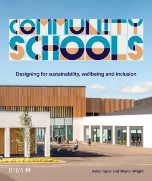 Community Schools: Designing for sustainability, wellbeing and inclusion