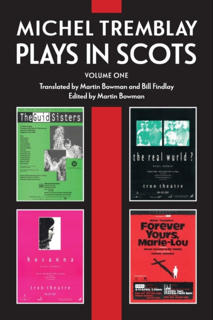 Michel Tremblay: Plays in Scots: Volume 1