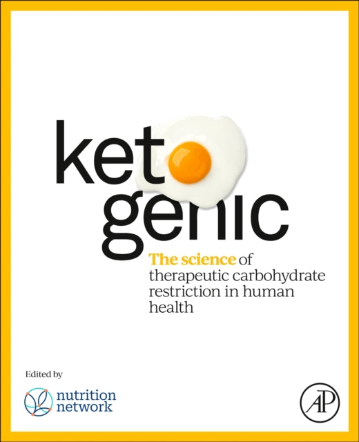 Ketogenic: The Science of Therapeutic Carbohydrate Restriction in Human Health