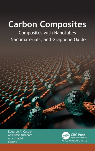Carbon Composites: Composites with Nanotubes, Nanomaterials, and Graphene Oxide