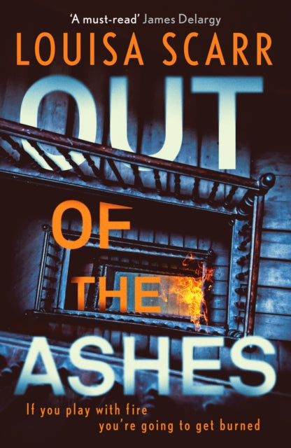 Out of the Ashes: An utterly gripping, unputdownable crime thriller