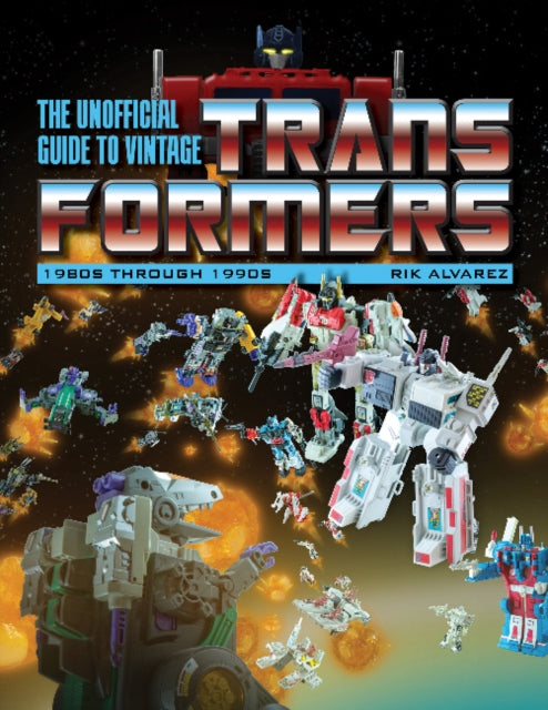 Unofficial Guide to Vintage Transformers: 1980s Through 1990s