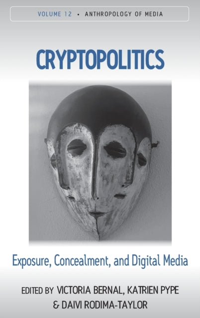 Cryptopolitics: Exposure, Concealment, and Digital Media