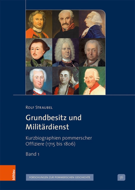 Grundbesitz und Militardienst: Kurzbiographien pommerscher Offiziere (1715 bis 1806)