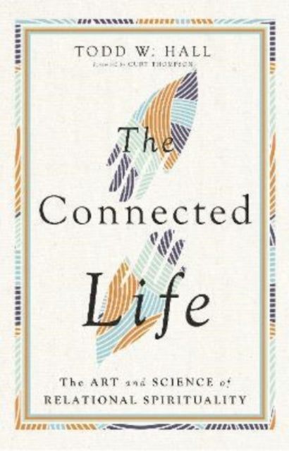 The Connected Life - The Art and Science of Relational Spirituality