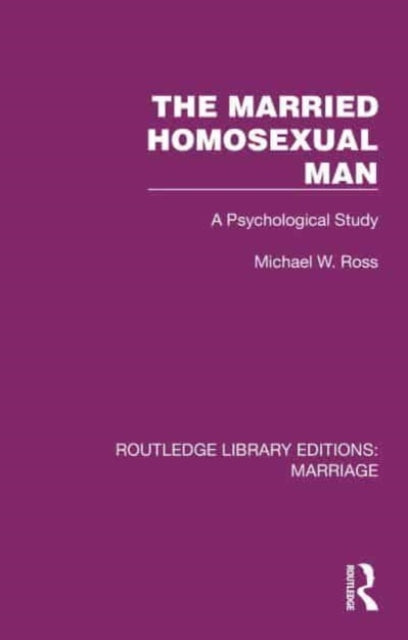 The Married Homosexual Man: A Psychological Study