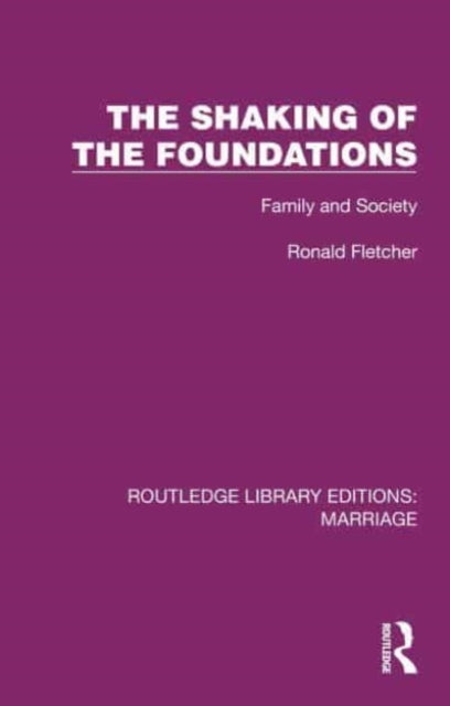 The Shaking of the Foundations: Family and Society