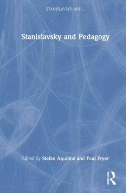 Stanislavsky and Pedagogy