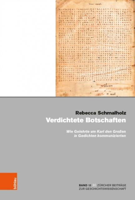 Verdichtete Botschaften: Wie Gelehrte um Karl den Grossen in Gedichten kommunizierten