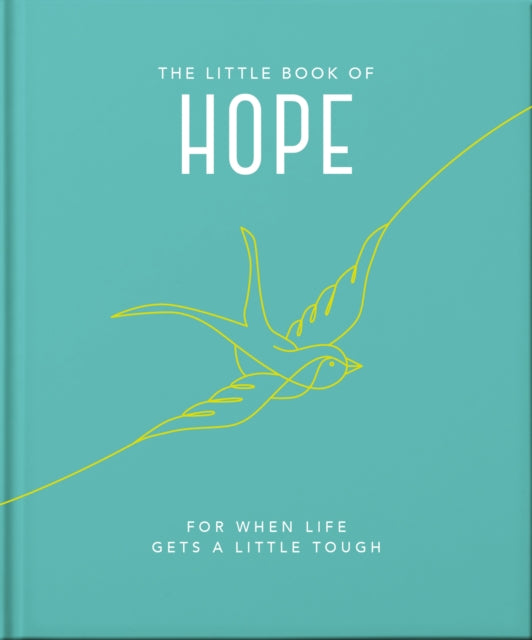The Little Book of Hope: For when life gets a little tough