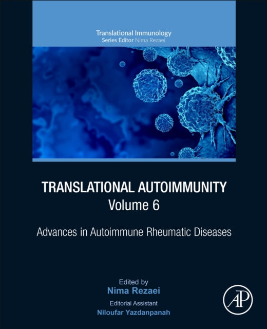 Translational Autoimmunity, Volume 6: Advances in Autoimmune Rheumatic Diseases