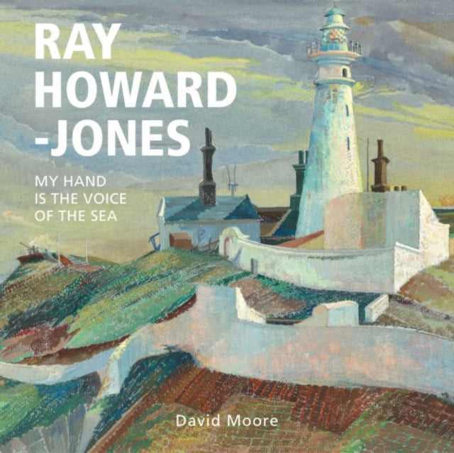 Ray Howard-Jones: My Hand is the Voice of the Sea