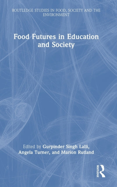 Food Futures in Education and Society