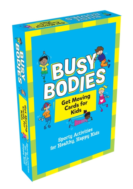 Busy Bodies: Sporty Activities for Healthy, Happy Kids