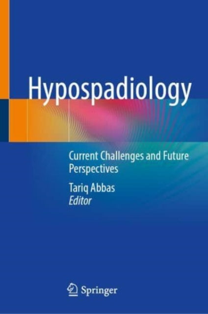 Hypospadiology: Current Challenges and Future Perspectives