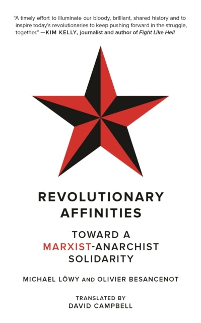Revolutionary Affinities: Towards a Marxist Anarchist Solidarity