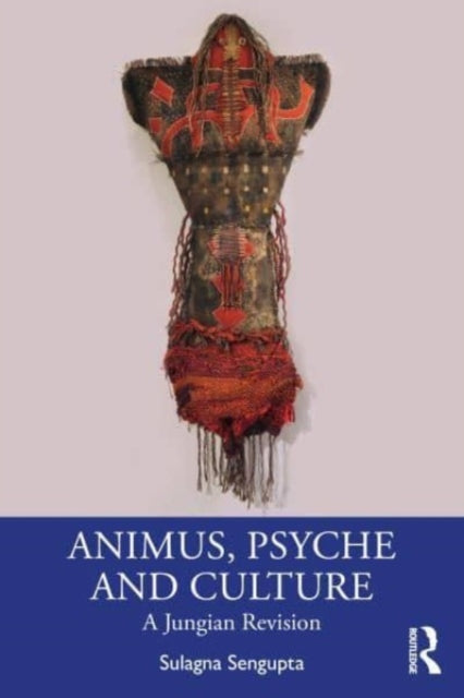 Animus, Psyche and Culture: A Jungian Revision