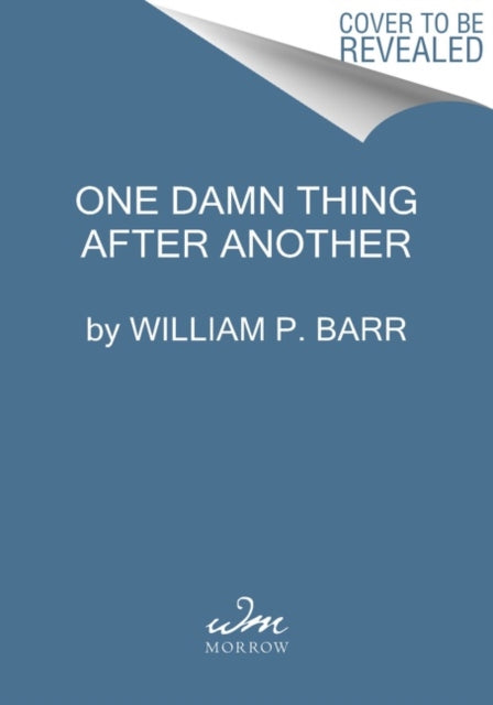 One Damn Thing After Another: Memoirs of an Attorney General