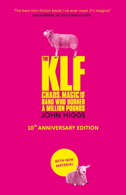 The KLF: Chaos, Magic and the Band who Burned a Million Pounds