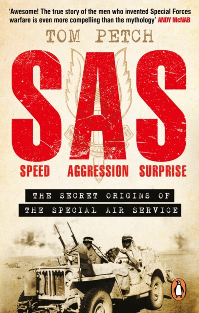 Speed, Aggression, Surprise: The Secret Origins of the Special Air Service