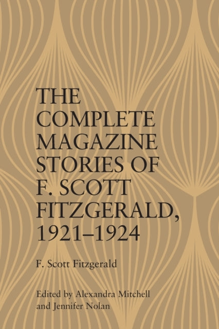 The Complete Magazine Stories of  F. Scott Fitzgerald, 1921-1924
