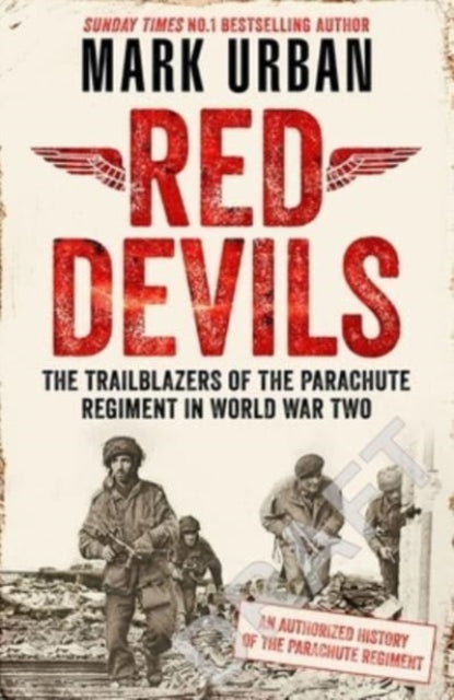 Red Devils: The Trailblazers of the Paras in World War Two