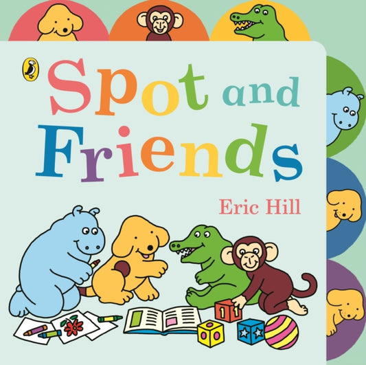 Spot and Friends: Tabbed Board Book