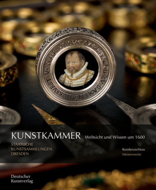 Kunstkammer: Weltsicht und Wissen um 1600