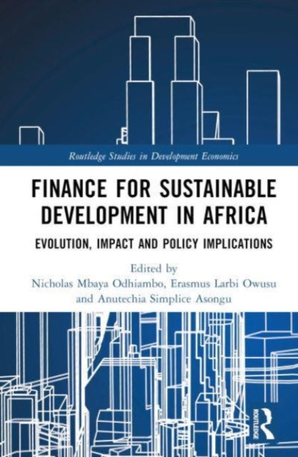 Finance for Sustainable Development in Africa: Evolution, Impact and Policy Implications