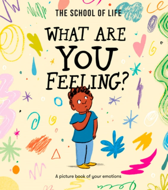 What Are You Feeling?: A picture book of your emotions