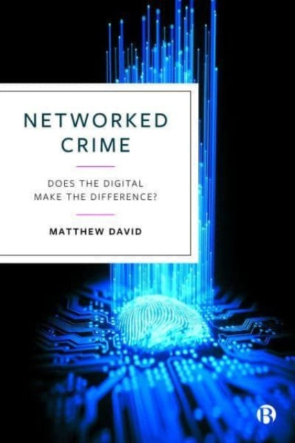 Networked Crime: Does the Digital Make the Difference?