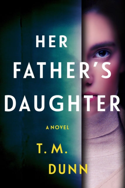 Her Father's Daughter: A Thriller