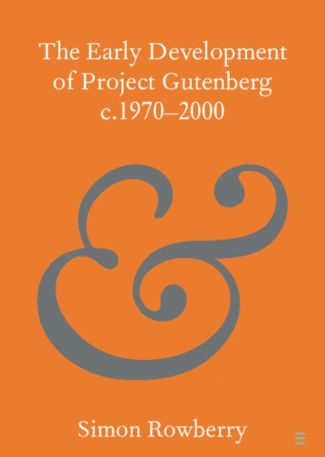 The Early Development of Project Gutenberg c.1970-2000