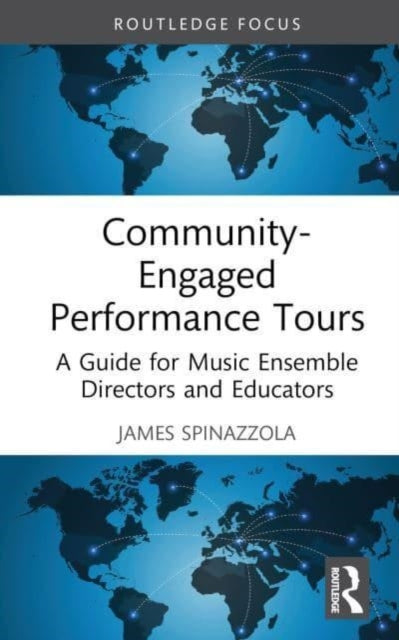 Community-Engaged Performance Tours: A Guide for Music Ensemble Directors and Educators