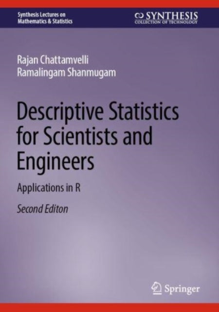 Descriptive Statistics for Scientists and Engineers: Applications in R