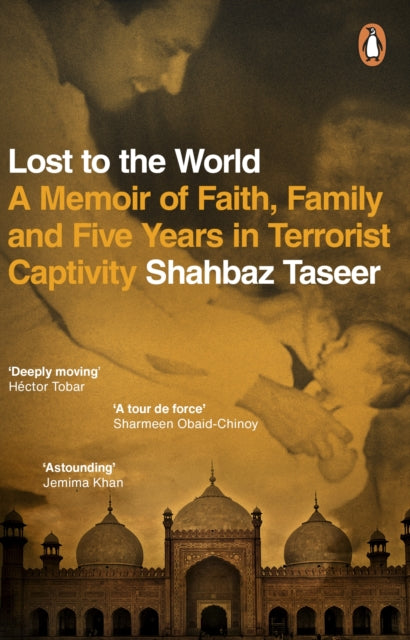 Lost to the World: A Memoir of Faith, Family and Five Years in Terrorist Captivity