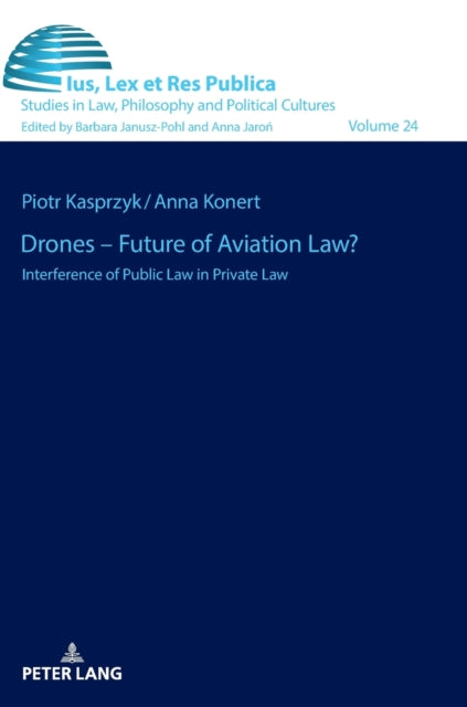Drones - Future of Aviation Law?: Interference of Public Law in Private Law