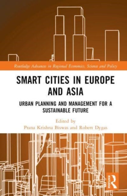 Smart Cities in Europe and Asia: Urban Planning and Management for a Sustainable Future